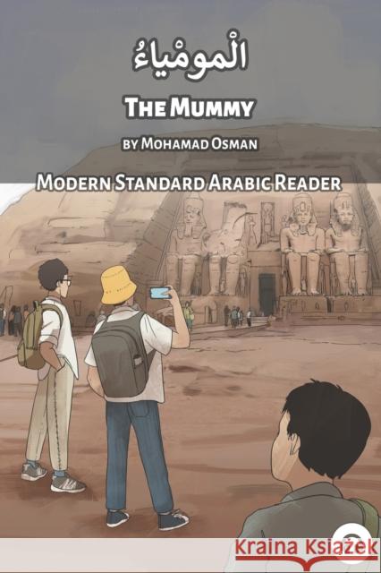 The Mummy: Modern Standard Arabic Reader Mohamad Osman Matthew Aldrich 9781949650426 Lingualism - książka