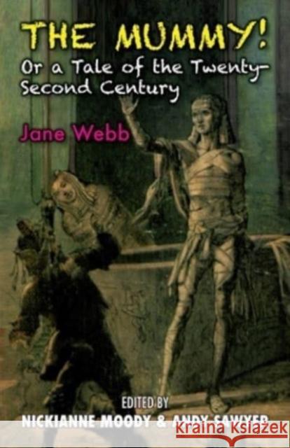 The Mummy: Or a Tale of the Twenty-Second Century Web, Jane 9781911204930 Edward Everett Root - książka
