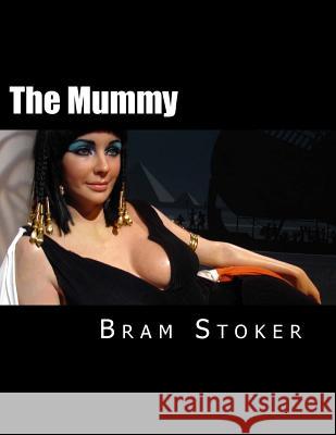 The Mummy: The Jewel of Seven Stars Bram Stoker 9781548735586 Createspace Independent Publishing Platform - książka