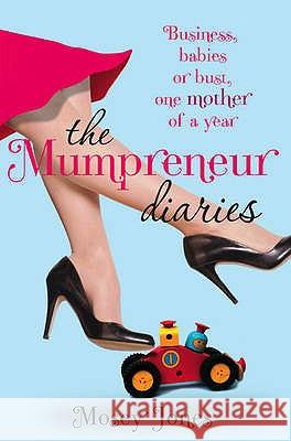 The Mumpreneur Diaries Morag Cuddeford-Jones 9780007298792 HARPERCOLLINS PUBLISHERS - książka