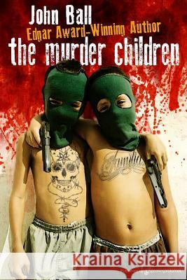 The Murder Children John Ball 9781628150001 Speaking Volumes, LLC - książka