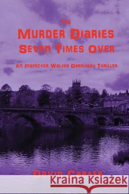 The Murder Diaries - Seven Times Over Carter, David 9780955977428 Trackerdog Media - książka