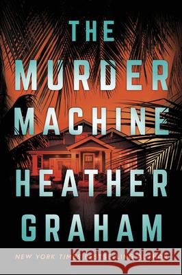The Murder Machine: A Novel Heather Graham 9780778305859 Mira Books - książka