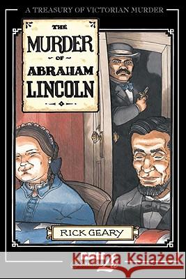 The Murder of Abraham Lincoln Geary, Rick 9781561634262 ComicsLit - książka