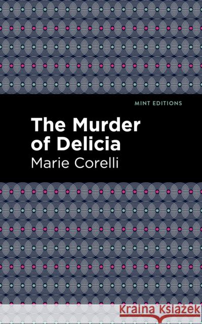 The Murder of Delicia Marie Corelli Mint Editions 9781513277790 Mint Editions - książka