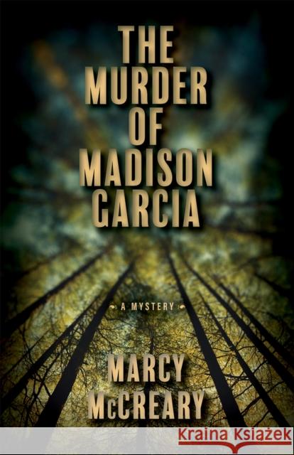 The Murder of Madison Garcia: Volume 2 McCreary, Marcy 9780744308303 CamCat Publishing, LLC - książka