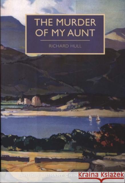 The Murder of My Aunt Hull, Richard 9780712352802 British Library Crime Classics - książka