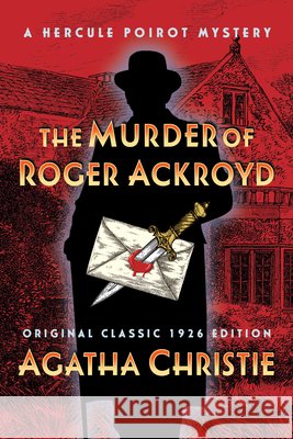 The Murder of Roger Ackroyd (Original Classic 1926 Edition): A Hercule Poirot Mystery Christie, Agatha 9798350502343 Maple Spring Publishing - książka