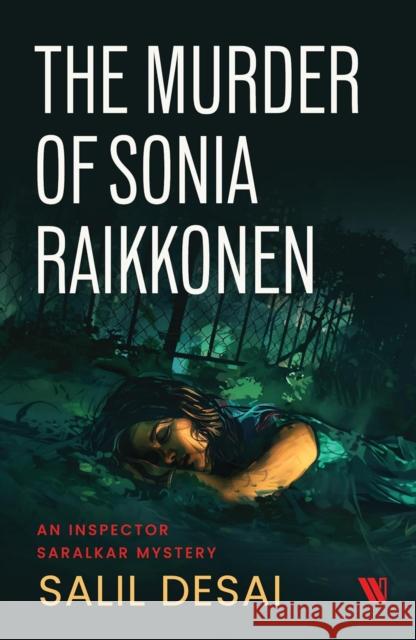 The Murder of Sonia Raikkonen Salil Desai 9789360451509 Westland Publications Limited - książka