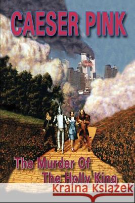 The Murder of the Holly King Caeser Pink 9780578053783 Imperial Orgy Publishing - książka
