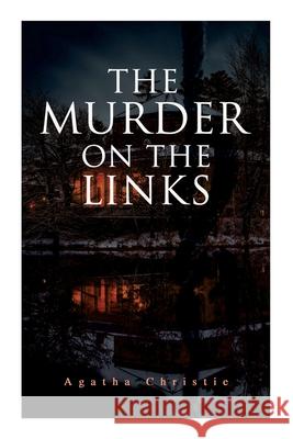 The Murder on the Links: Detective Mystery Classic Agatha Christie 9788027309627 E-Artnow - książka
