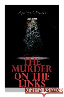 The Murder on the Links: Hercule Poirot's Case Agatha Christie 9788027345175 E-Artnow - książka
