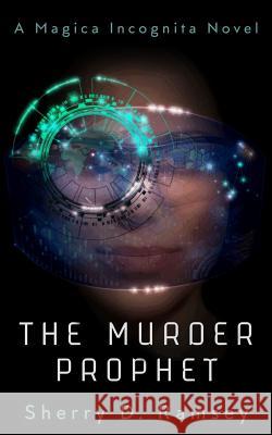 The Murder Prophet Sherry D. Ramsey 9780993897306 Sherry D. Ramsey - książka