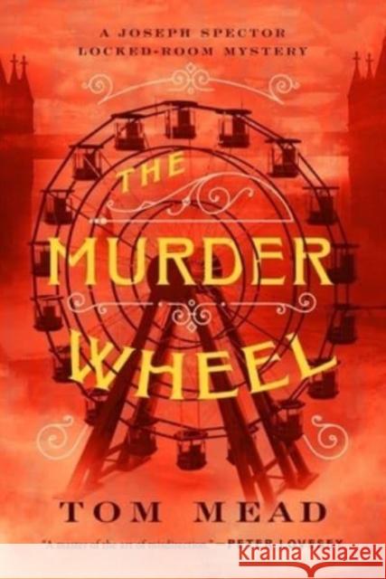 The Murder Wheel: A Locked-Room Mystery Mead, Tom 9781613164099  - książka