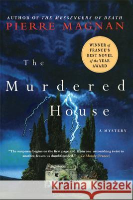 The Murdered House: A Mystery Magnan, Pierre 9780312367213 St. Martin's Griffin - książka