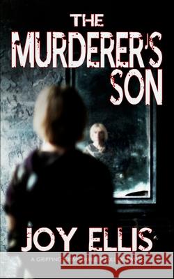 THE MURDERER'S SON a gripping crime thriller full of twists Joy Ellis 9781911021797 Joffe Books - książka