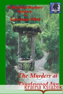 The Murders at Tanglewood Inn Garrison Flint 9781983157424 Independently Published - książka