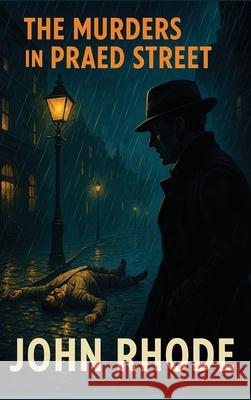 The Murders in Praed Street John Rhode 9781515467878 Positronic Publishing - książka