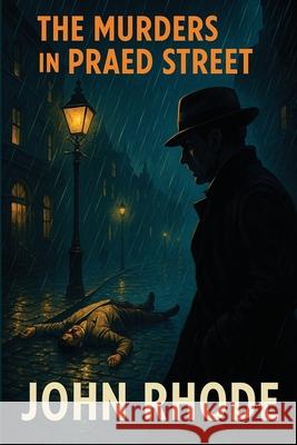 The Murders in Praed Street John Rhode 9781515467885 Positronic Publishing - książka