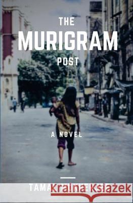 The Murigram Post Tamal Mukherjee 9788193950470 Highbrow Scribes Publications - książka