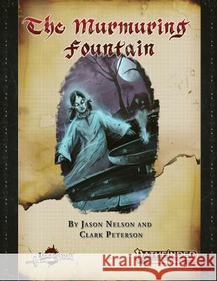 The Murmuring Fountain Clark Peterson Jacob W. Michaels Jason Nelson 9781086904086 Independently Published - książka