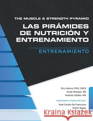 The Muscle and Strength Pyramid: Entrenamiento Andy Morgan, Andrea Marie Valdez, Alberto Alvarez 9781689004527 Independently Published - książka