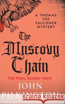 The Muscovy Chain John Pilkington 9781806009428 Boldwood Books Ltd - książka