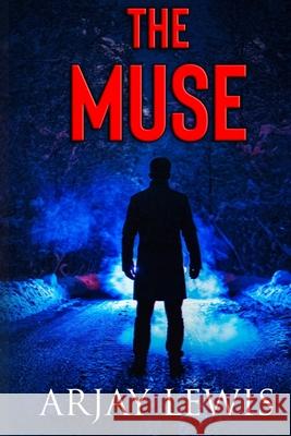 The Muse Arjay Lewis 9781548322670 Createspace Independent Publishing Platform - książka