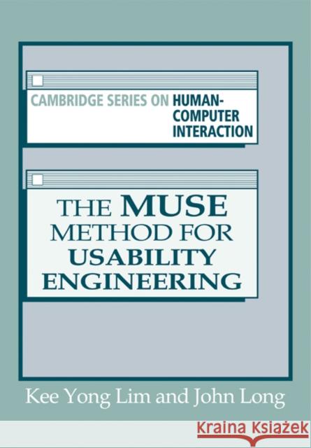 The Muse Method for Usability Engineering Kee Yong Lim John B. Long 9780521479998 Cambridge University Press - książka