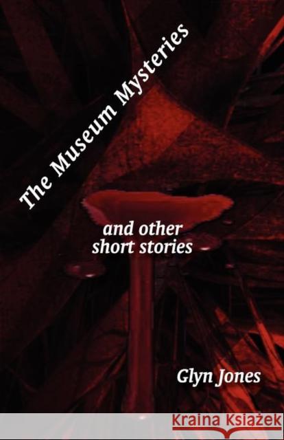 The Museum Mysteries and Other Short Stories Glyn Idris Jones 9789609610001 Dcg Publiation - książka