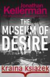 The Museum of Desire Jonathan Kellerman 9781780899039 Cornerstone
