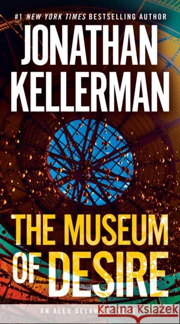 The Museum of Desire: An Alex Delaware Novel Jonathan Kellerman 9780525618546 Ballantine Books - książka