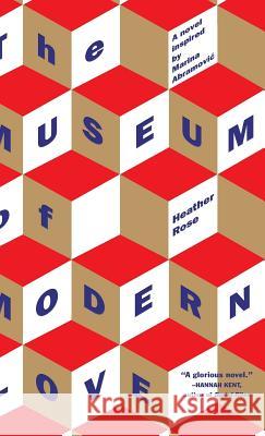 The Museum of Modern Love Heather Rose 9781616209544 Algonquin Books - książka