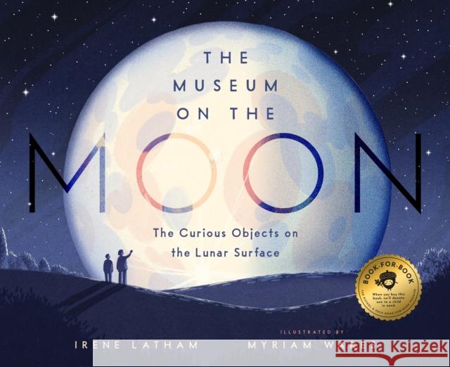 The Museum on the Moon: The Curious Objects on the Lunar Surface Irene Latham 9781638192039 Moonshower - książka