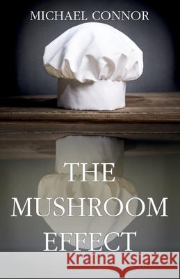 The Mushroom Effect Michael Connor 9781999612139 Ouen Press - książka