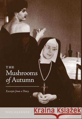 The Mushrooms of Autumn Don Gardner 9781770677760 FriesenPress - książka