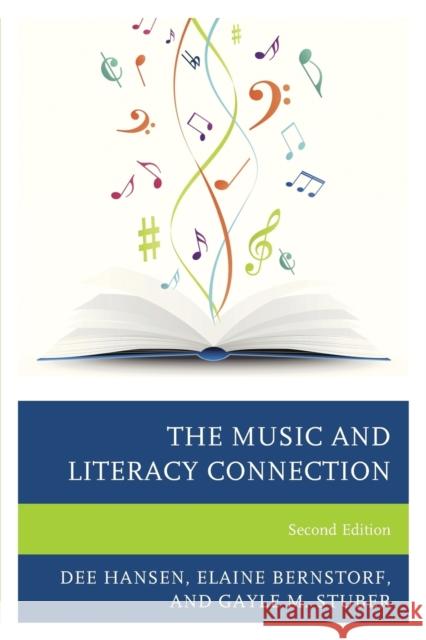 The Music and Literacy Connection, Second Edition Hansen, Dee 9781475805994 Rowman & Littlefield Publishers - książka