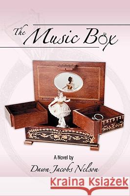 The Music Box Dawn Jacobs Nelson 9780595417308 iUniverse - książka