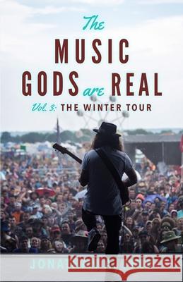 The Music Gods are Real: Vol. 3 - The Winter Tour Jonathan Fink 9780578933788 Polo Grounds Publishing - książka