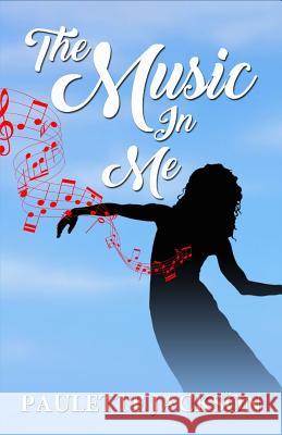 The Music in Me Paulette Jackson 9781938950650 Greater Is He Publishing - książka