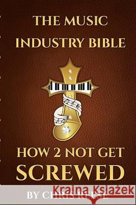 The Music Industry Bible Chris Reese 9781088072615 Chris Reese - książka