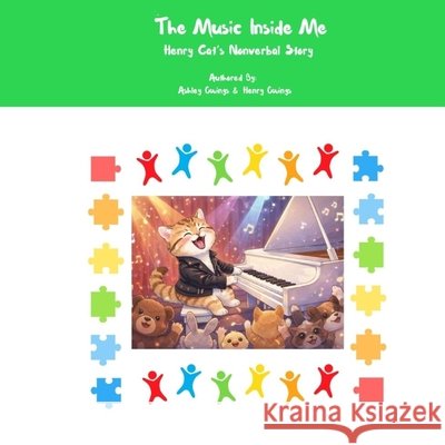 The Music Inside Me: Henry Cat's Nonverbal Story Owings, Ashley N., Owings, Henry W. 9798295553448 Ashley Owings - książka