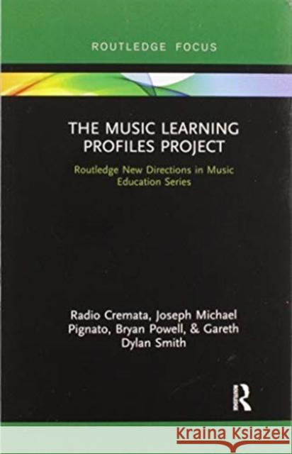 The Music Learning Profiles Project: Let's Take This Outside Radio Cremata Joseph Pignato Bryan Powell 9780367607296 Routledge - książka