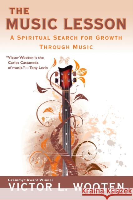 The Music Lesson: A Spiritual Search for Growth Through Music Wooten, Victor L. 9780425220931 Berkley Publishing Group - książka
