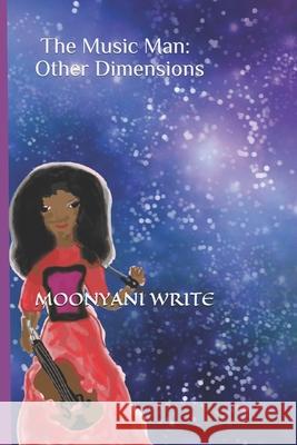 The Music Man: Other Dimensions Moonyani Write 9781700799760 Independently Published - książka
