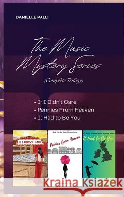 The Music Mystery Series (Complete Trilogy) Danielle Palli 9781736798270 Birdland Media Works - książka