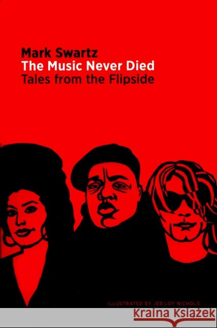 The Music Never Died: Tales from the Flipside Mark Swartz 9781959163053 Verse Chorus Press - książka