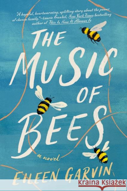 The Music of Bees: A Novel Eileen Garvin 9780593183922 Dutton Books - książka