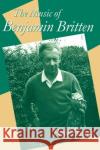The Music of Benjamin Britten Peter Evans 9780198165903 Oxford University Press