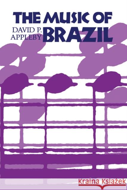 The Music of Brazil David Appleby 9780292751118 University of Texas Press - książka